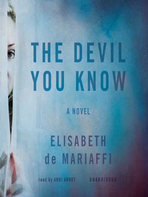 Title details for The Devil You Know by Elisabeth de Mariaffi - Wait list